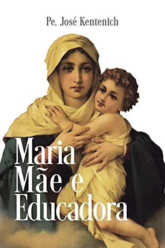 Maria, Mãe e Educadora