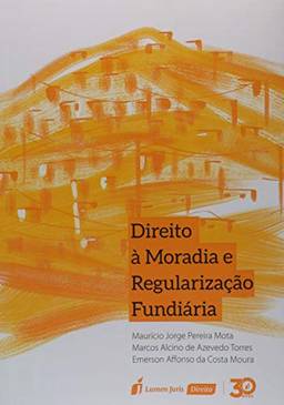Direito à Moradia e Regularização Fundiária. 2018