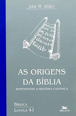 As origens da Bíblia: Repensando a história canônica: 41