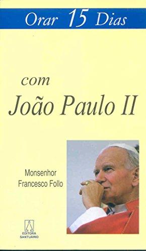 Orar 15 dias com João Paulo II
