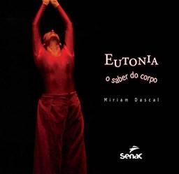 Eutonia: o saber do corpo