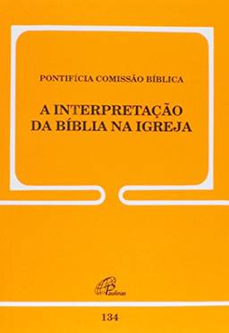 A interpretação da Bíblia na Igreja - 134