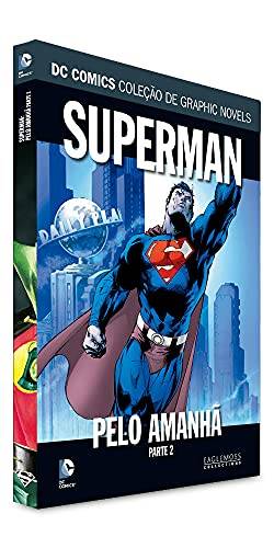 Dc Graphic Novels Ed. 139 - Superman: Pelo Amanhã Parte 2