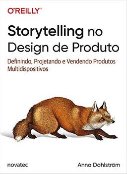 Storytelling no Design de Produto: Definindo, Projetando e Vendendo Produtos Multidispositivos