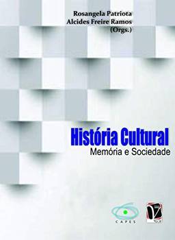 História cultural; memória e sociedade
