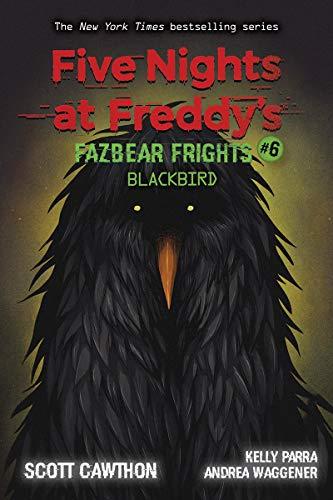 Blackbird (Five Nights at Freddy's: Fazbear Frights #6) (6)