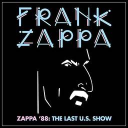 Zappa '88: The Last U.S. Show [4 LP Box Set]
