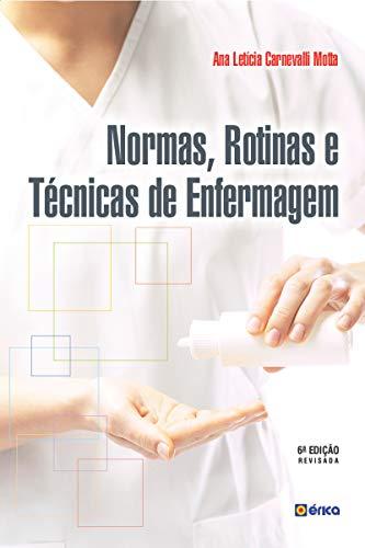 Normas, Rotinas e Técnicas de Enfermagem