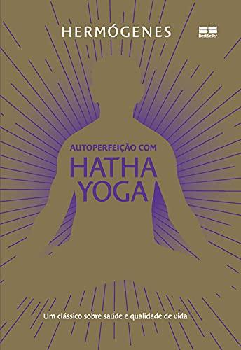 Autoperfeição com Hatha Yoga (Edição especial)