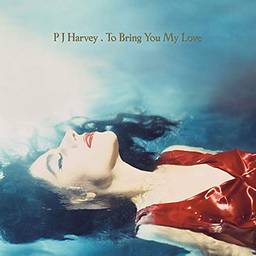 To Bring You My Love [LP]