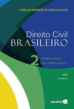 Direito Civil Brasileiro: Teoria Geral das Obrigações: Volume 2