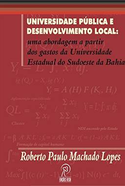 Universidade Pública e Desenvolvimento Local: uma Abordagem a Partir dos Gastos da Universidade Estadual do Sudoeste da Bahia