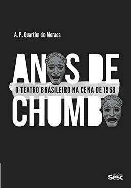 Anos de chumbo: o teatro brasileiro na cena de 1968