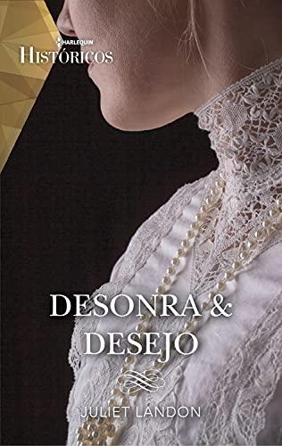 Desonra & desejo (Históricos Livro 73)