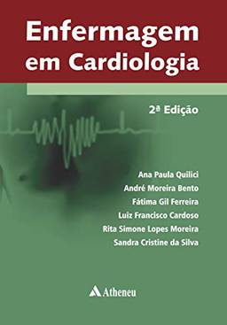 Enfermagem em Cardiologia - 2ª Edição