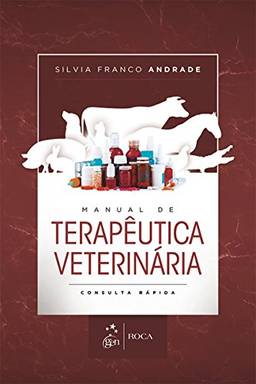 Manual de terapêutica veterinária: Consulta rápida