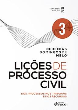 Lições de Processo Civil: dos Processos dos Tribunais e dos Recursos - Vol 03