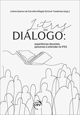 Letras em diálogo: experiências docentes, parcerias e extensão no ifes