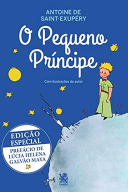 O Pequeno Príncipe: Edição especial com prefácio de Lúcia Helena Galvão Maya