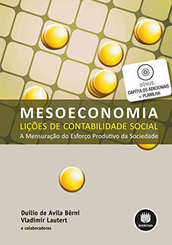 Mesoeconomia - Lições de Contabilidade Social: A Mensuração do Esforço Produtivo da Sociedade