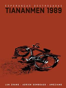 Esperanças Destroçadas: Tiananmen 1989