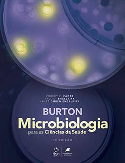 Burton: Microbiologia para as Ciências da Saúde