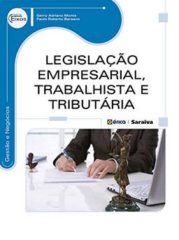 Legislação Empresarial, Trabalhista e Tributária