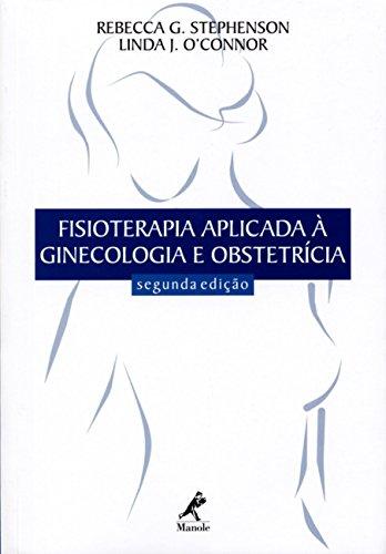 Fisioterapia aplicada à ginecologia e obstetrícia