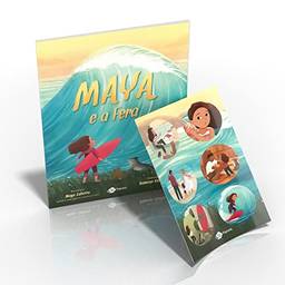 Maya e a fera - edição com brinde (cartela de adesivo): Um conto de fadas sobre ondas gigantes... e uma coragem ainda maior