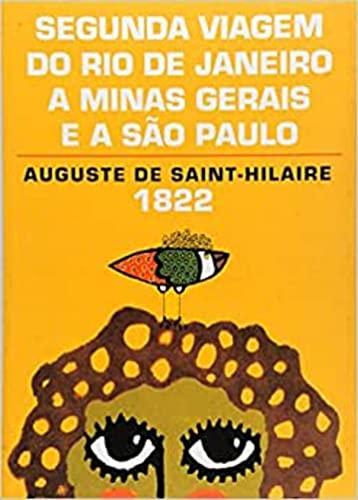 Segunda viagem do Rio de Janeiro a Minas Gerais e a São Paulo (1822): + marcador de páginas