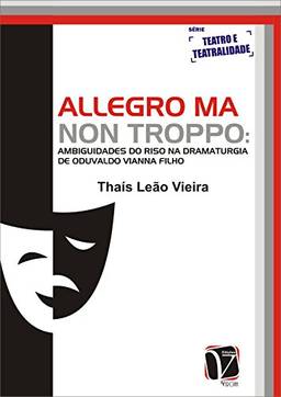 Allegro ma non troppo: ambiguidades do riso na dramaturgia de Oduvaldo Vianna Filho