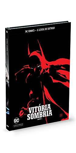 Vitória Sombria - Parte 1 - Coleção Lendas do Batman