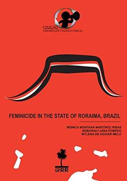 Feminicide In The State Of Roraima, Brazil