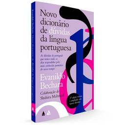 Novo dicionário de dúvidas da língua portuguesa: As dúvidas de português que temos todos os dias respondidas pelo mais conhecido gramático do nosso tempo.