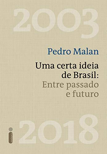 Uma certa ideia de Brasil: Entre passado e futuro