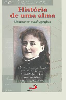 História de uma Alma: Manuscritos Autobiográficos