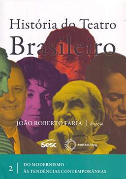 História do teatro brasileiro: vol II