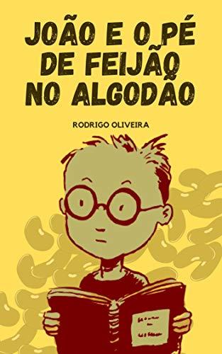João e o Pé de Feijão no Algodão: As Férias de Verão de João - Livro Infantil Ilustrado