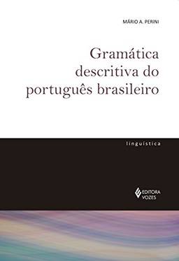Gramática descritiva do português brasileiro (De Linguística)