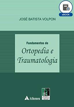 Fundamentos de Ortopedia e Traumatologia (eBook)