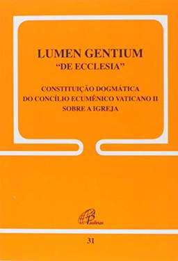 Lumen Gentium - 31: Constituição Dogmática do Concílio Ecumênico Vaticano II sobre a Igreja