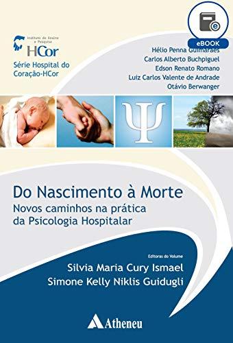 Do Nascimento à Morte - Novos Caminhos (eBook) (Serie Hospital Do Coracao Hcor)