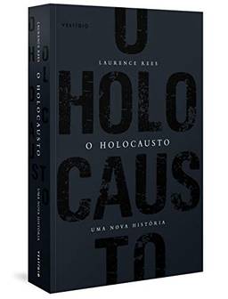 O Holocausto - Uma nova história