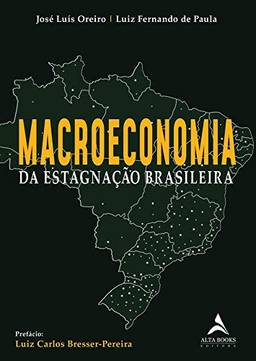 Macroeconomia da estagnação brasileira