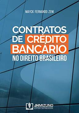 Contratos de Crédito Bancário no Direito Brasileiro