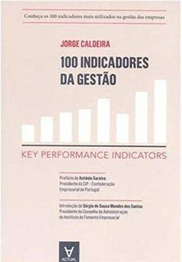100 Indicadores da Gestão: key Performance Indicators