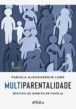 Multiparentalidade: Efeitos no direito de família