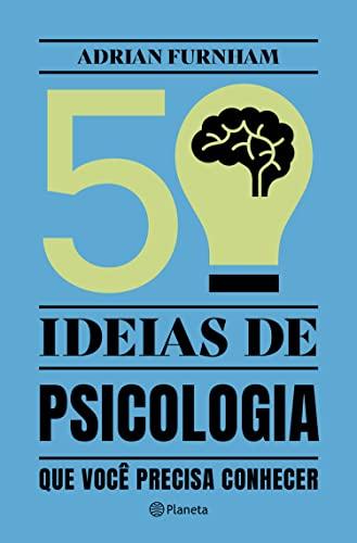 50 ideias de Psicologia que você precisa conhecer (Coleção 50 ideias)