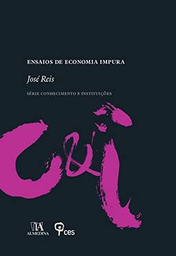 Ensaios de Economia Impura - 2.ª Edição