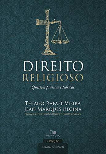 Direito Religioso - 3ª Ed. Ampliada E Atualizada - Questões Práticas E Teóricas
